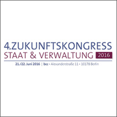 4. Zukunftskongress Staat & Verwaltung 2016 am 21./22. Juni 2016 in Berlin